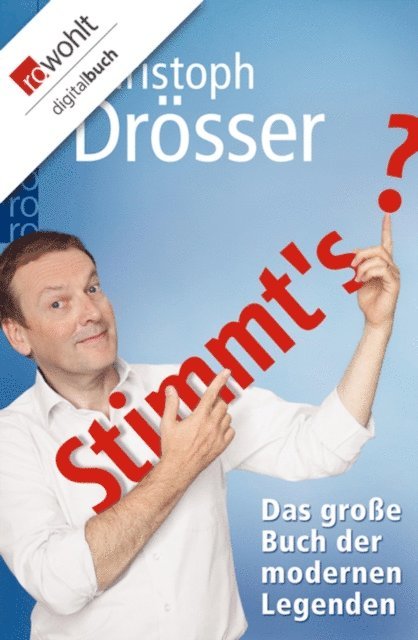 Christoph Drosser - Stimmt's? Das große Buch der modernen Legenden, E-bok