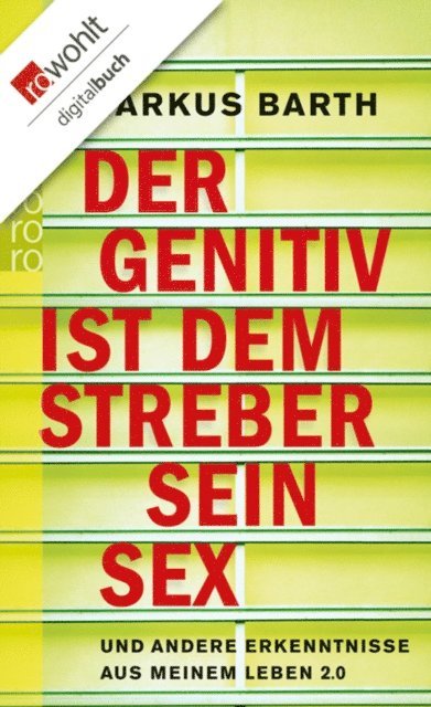 Markus Barth - Der Genitiv ist dem Streber sein Sex, E-bok