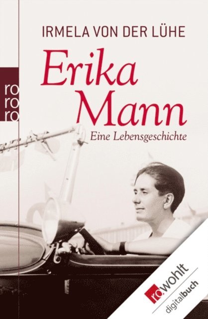 Irmela von der Luhe - Erika Mann, E-bok