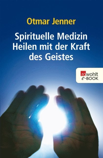 Otmar Jenner - Spirituelle Medizin, E-bok