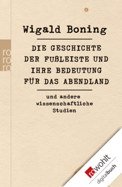 Wigald Boning - Die Geschichte der Fußleiste und ihre Bedeutung für das Abendland, E-bok
