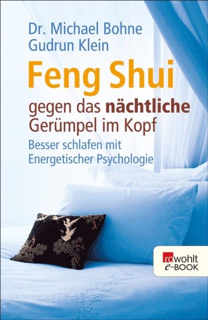 Gudrun Klein, Michael Bohne - Feng Shui gegen das nächtliche Gerümpel im Kopf, E-bok