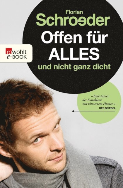 Florian Schroeder - Offen für alles und nicht ganz dicht, E-bok