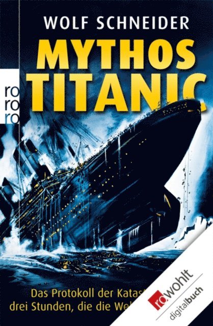 Wolf Schneider - Mythos Titanic, E-bok