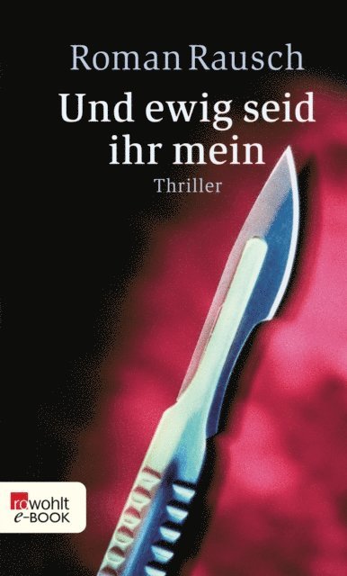 Roman Rausch - Und ewig seid ihr mein, E-bok