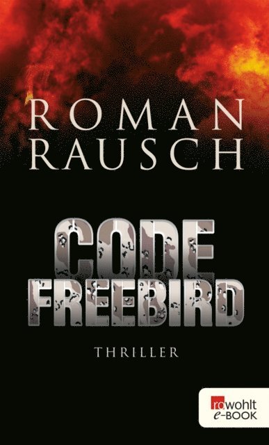 Roman Rausch - Code Freebird, E-bok. Tillgänglighet: Lägg i varukorg
