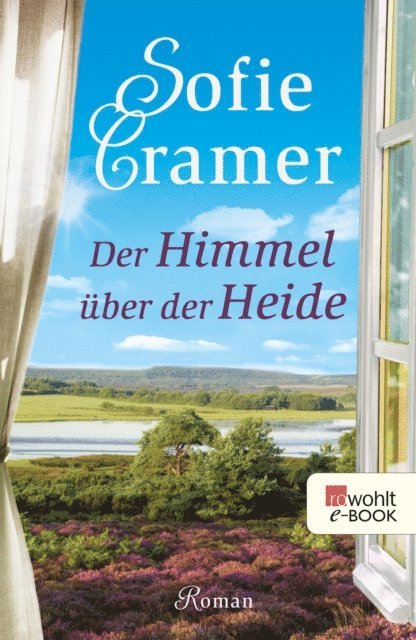 Sofie Cramer - Der Himmel über der Heide, E-bok