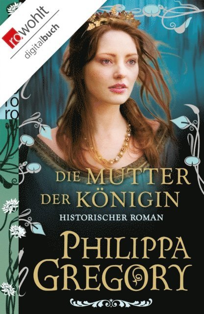 Philippa Gregory - Die Mutter der Königin, E-bok