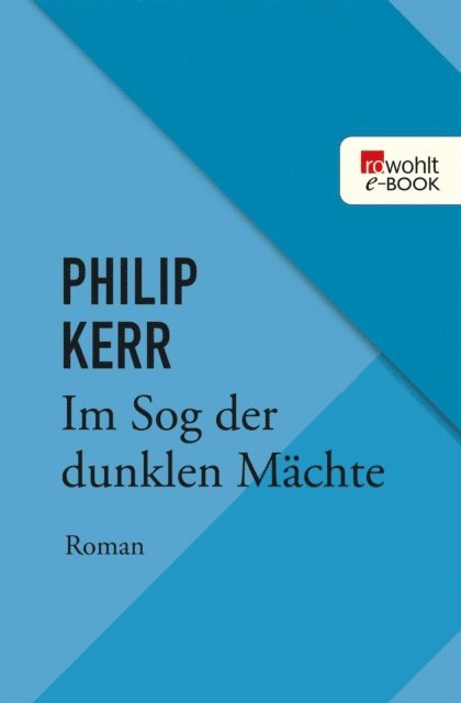 Philip Kerr - Im Sog der dunklen Mächte, E-bok