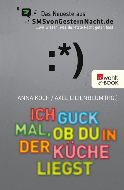 Axel Lilienblum, Anna Koch - Ich guck mal, ob du in der Küche liegst, E-bok