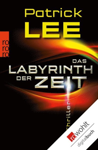 Patrick Lee - Das Labyrinth der Zeit, E-bok