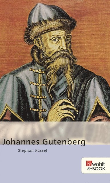Stephan Fussel - Johannes Gutenberg, E-bok