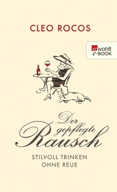 Cleo Rocos, Sharon Marshall - Der gepflegte Rausch, E-bok