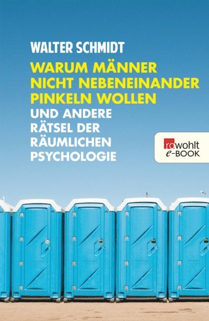 Walter Schmidt - Warum Männer nicht nebeneinander pinkeln wollen, E-bok