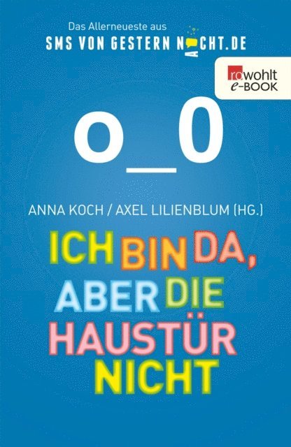 Axel Lilienblum, Anna Koch - Ich bin da, aber die Haustür nicht, E-bok