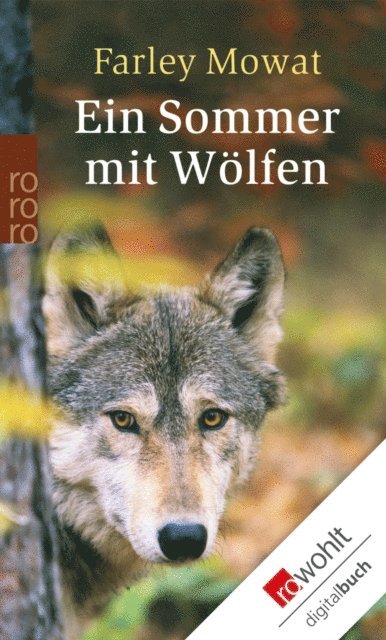 Farley Mowat - Ein Sommer mit Wölfen, E-bok