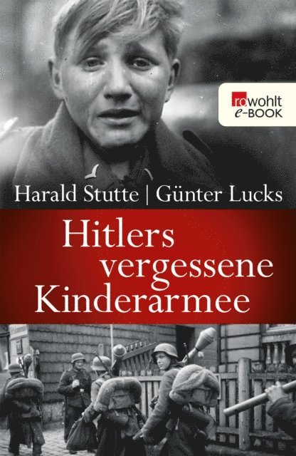 Gunter Lucks, Harald Stutte - Hitlers vergessene Kinderarmee, E-bok. Tillgänglighet: Lägg i varukorg
