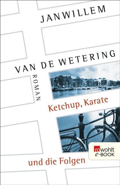 Janwillem van de Wetering - Ketchup, Karate und die Folgen, E-bok