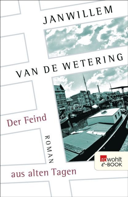 Janwillem van de Wetering - Der Feind aus alten Tagen, E-bok