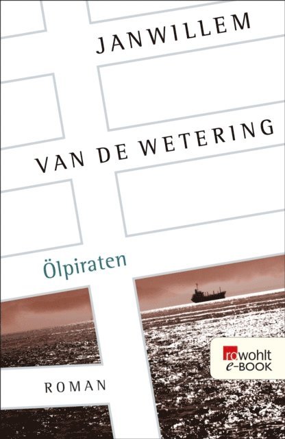 Janwillem van de Wetering - Ölpiraten, E-bok