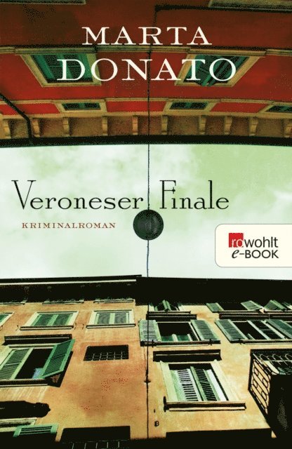 Marta Donato - Veroneser Finale: Commissario Fontanaros erster Fall, E-bok