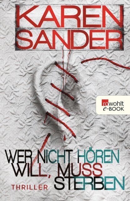 Karen Sander - Wer nicht hören will, muss sterben, E-bok