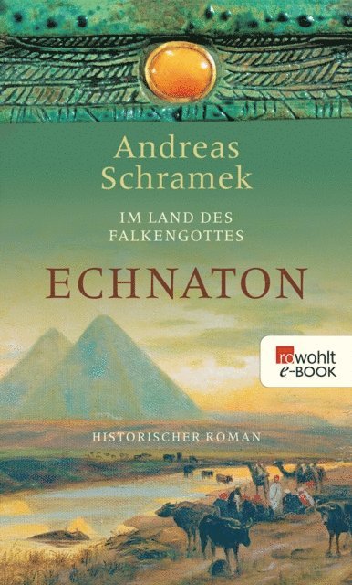 Andreas Schramek - Echnaton, E-bok