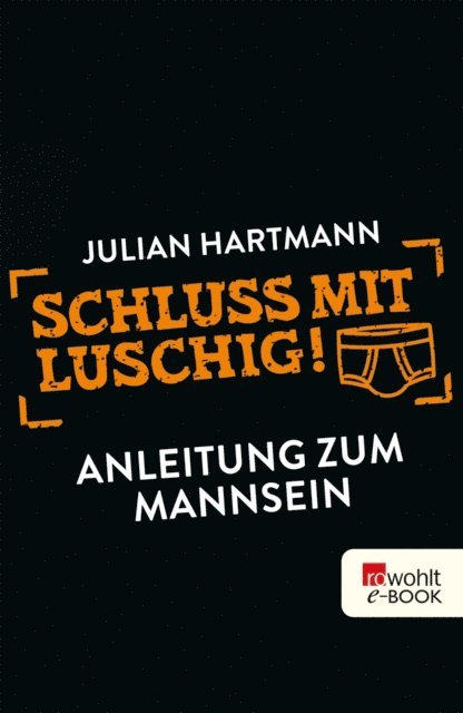 Julian Hartmann - Schluss mit luschig!, E-bok