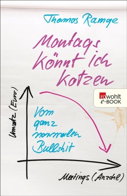 Thomas Ramge - Montags könnt ich kotzen, E-bok