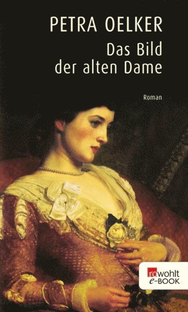 Petra Oelker - Das Bild der alten Dame, E-bok