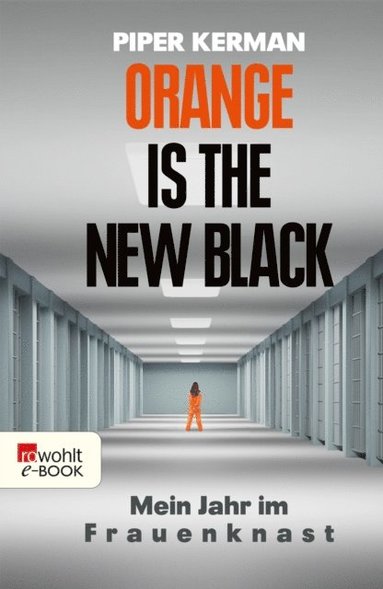 Piper Kerman - Orange Is the New Black, E-bok