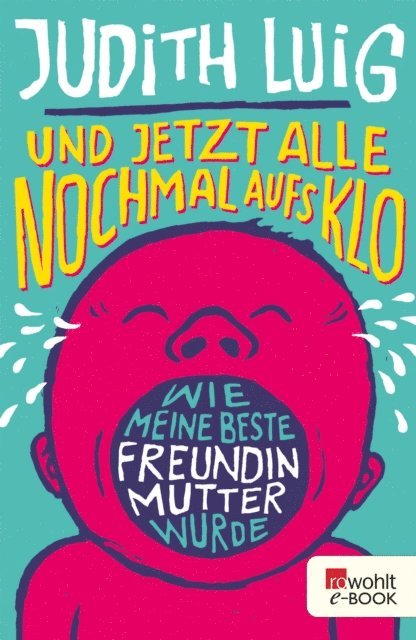 Judith Luig - Und jetzt alle noch mal aufs Klo, E-bok. Tillgänglighet: Lägg i varukorg