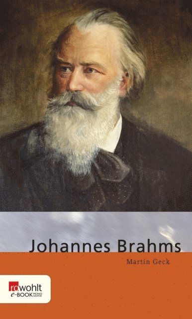 Martin Geck - Johannes Brahms, E-bok