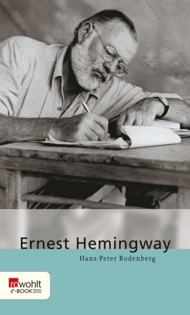 Hans-Peter Rodenberg - Ernest Hemingway, E-bok