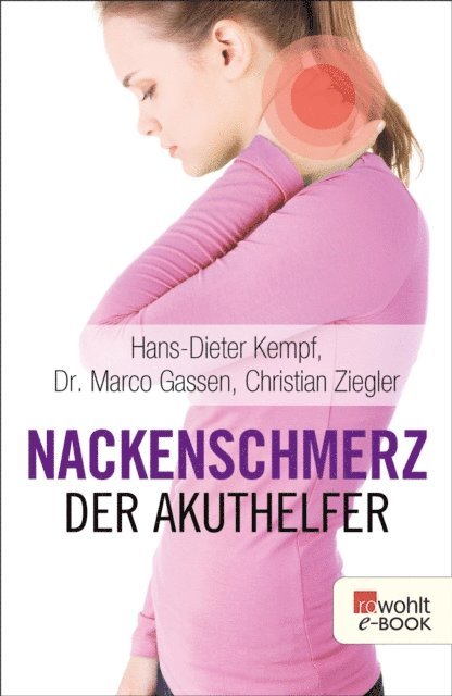 Christian Ziegler, Marco Gassen, Hans-Dieter Kempf - Nackenschmerz: Der Akuthelfer, E-bok
