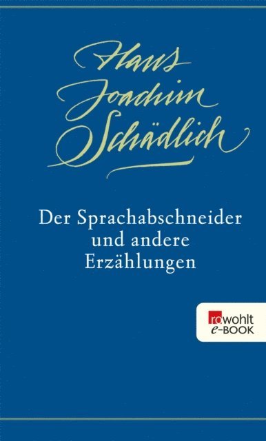 Hans Joachim Schadlich, Krista Maria Schadlich - Der Sprachabschneider und andere Erzählungen, E-bok