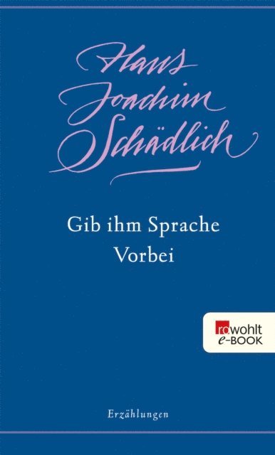 Hans Joachim Schadlich - Gib ihm Sprache / Vorbei, E-bok
