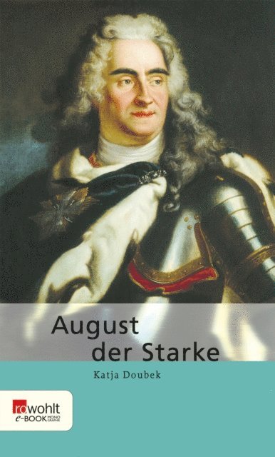 Katja Doubek - August der Starke, E-bok