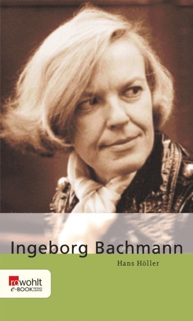 Hans Holler - Ingeborg Bachmann, E-bok