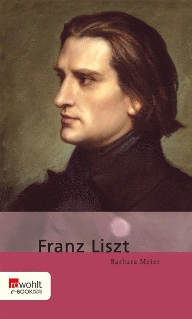 Barbara Meier - Franz Liszt, E-bok