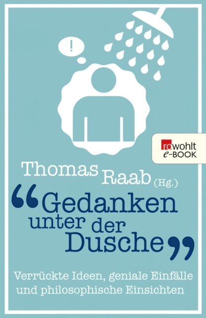 Thomas Raab - Gedanken unter der Dusche, E-bok