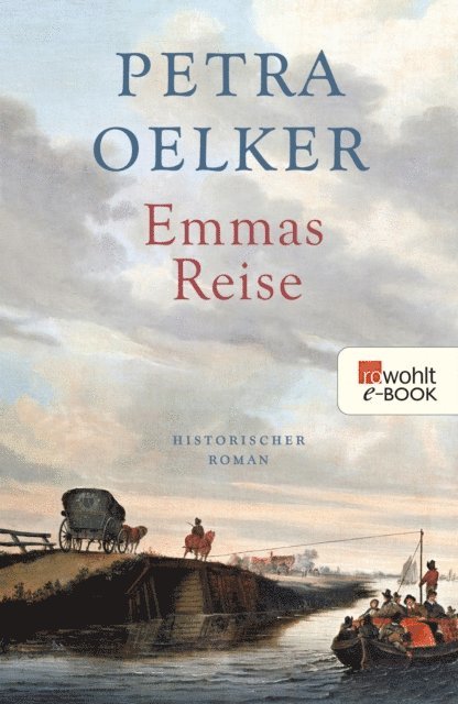 Petra Oelker - Emmas Reise, E-bok