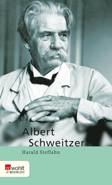 Harald Steffahn - Albert Schweitzer, E-bok. Tillgänglighet: Lägg i varukorg