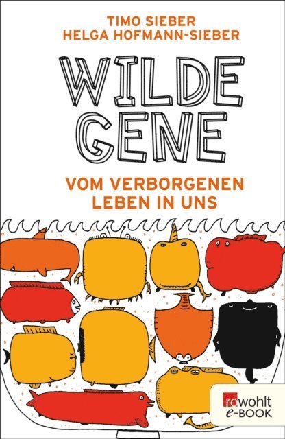 Helga Hofmann-Sieber, Timo Sieber - Wilde Gene, E-bok