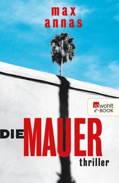 Max Annas - Die Mauer, E-bok