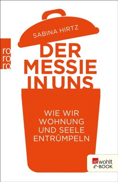 Carsten Tergast, Sabina Hirtz - Der Messie in uns, E-bok