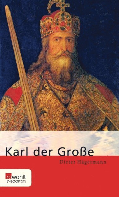 Dieter Hagermann - Karl der Große, E-bok