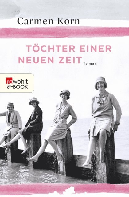 Carmen Korn - Töchter einer neuen Zeit, E-bok