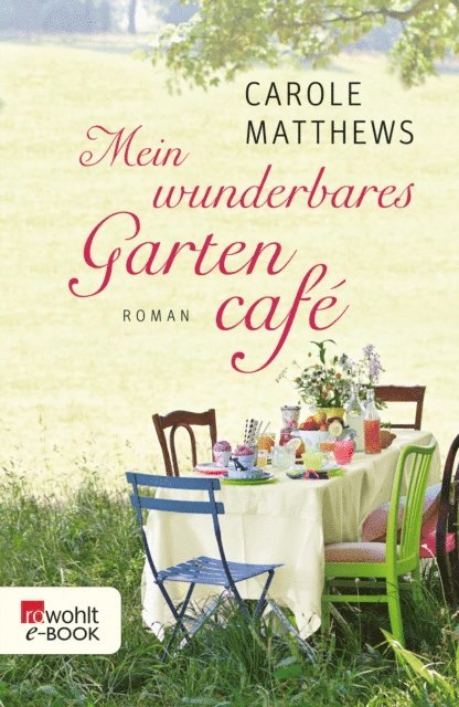 Carole Matthews - Mein wunderbares Gartencafé, E-bok