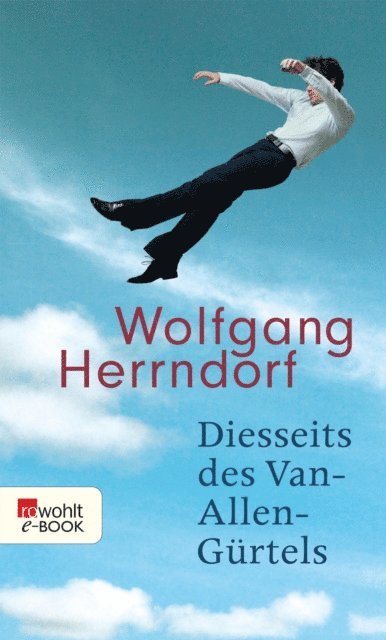 Wolfgang Herrndorf - Diesseits des Van-Allen-Gürtels, E-bok